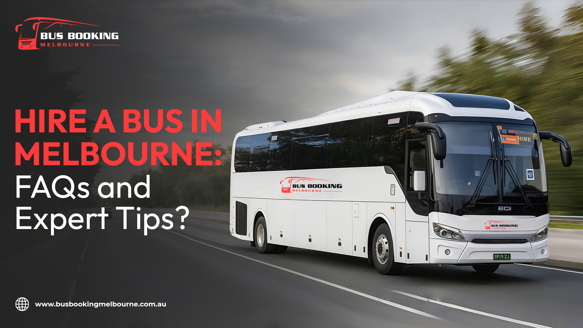  Hire a Bus in Melbourne: FAQs and Expert Tips?