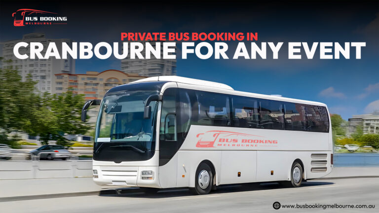 Private Bus Booking in Cranbourne for Any Event